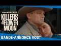 Killers Of The Flower Moon Bande Annonce VOST Disponible En VOD