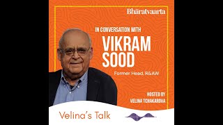Velina's Talk with Vikram Sood on India and its Role in the Global Order