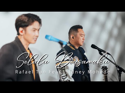 SELALU BERSAMAKU - RAFAEL FT SIDNEY MOHEDE