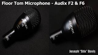 Video thumbnail for Floor Tom Microphone - Audix F2 & F6 by Joseph "Stix" Davis