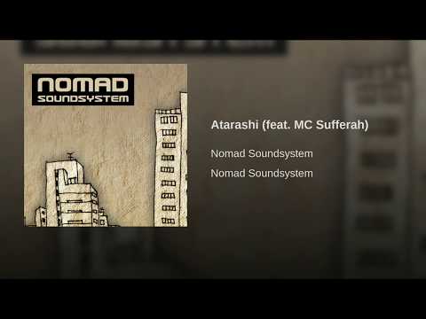 Nomad Sound System   Atarashi Feat MC Sufferah
