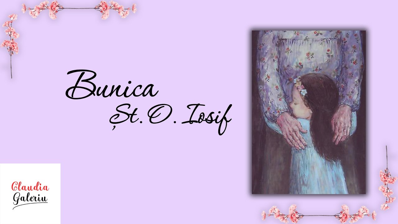 Watch Poezia Bunica De ?tefan Octavian Iosif Now Bunica de Stefan Octavian Iosif | Poezii de Suflet | Poezii despre Bunici