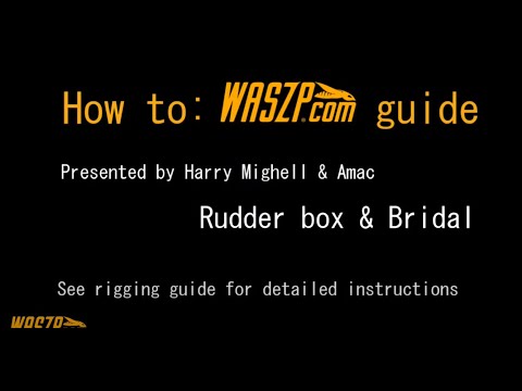 Rudder box & Bridal - Rigging Guide