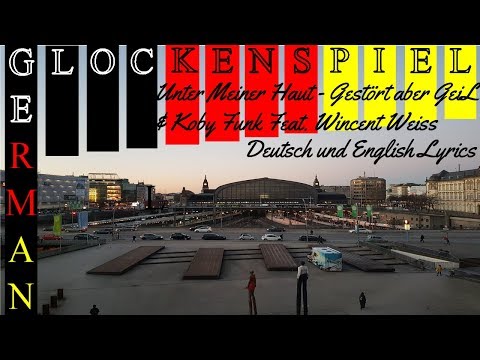 Unter Meiner Haut - Gestört aber GeiL & Koby Funk Feat. Wincent Weiss - German and English Lyrics