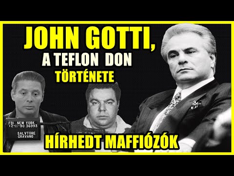 HÍRHEDT MAFFIÓZÓK: JOHN GOTTI , A TEFLON DON TELJES TÖRTÉNETE - A világ legbrutálabb 343. epizód