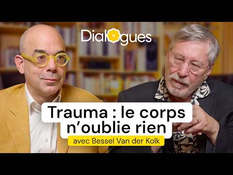 Understanding and healing trauma - Dialogue with Bessel Van der Kolk