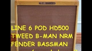 Line 6 Pod HD500...Tweed B-Man Nrm (Fender Bassman (normal))