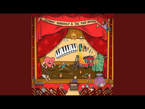 In The Morning - Johnny Manchild and The Poor Bastards