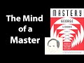 MASTERY by George Leonard | Core Message