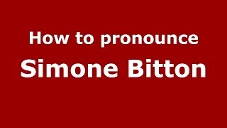 How to pronounce Simone Bitton