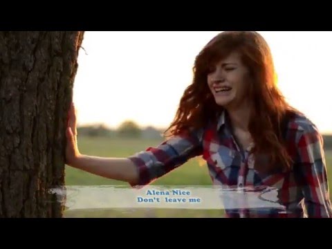 Alёna Nice - Don't leave me (Original Mix) (Unofficial Video Clip)