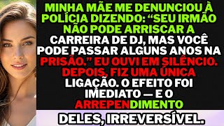 Minha mãe chamou a polícia dizendo que meu irmão DJ não podia arriscar a carreira  eu podia.