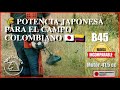 Shindaiwa B45 Potencia Japonesa Para El Campo Colombiano