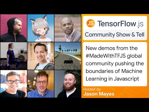 TensorFlow.js Community "Show & Tell" #6