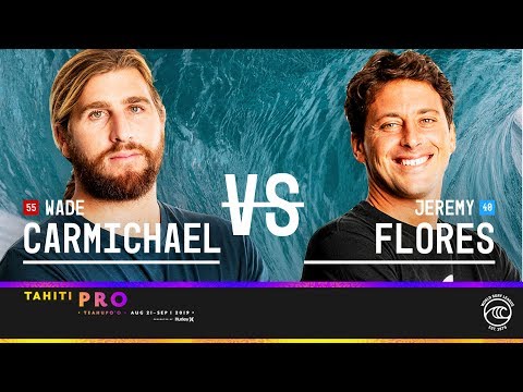 Wade Carmichael vs. Jeremy Flores - Round of 32, Heat 10 - Tahiti Pro Teahupo'o 2019