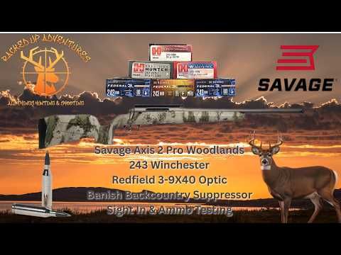 Savage Axis II Pro 243 Win. Dial‑In \u0026 Ammo Showdown.