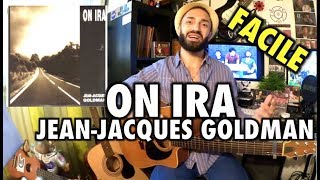 &quot;ON IRA&quot;  de JEAN-JACQUES GOLDMAN - Cours de guitare complet (+PDF !)