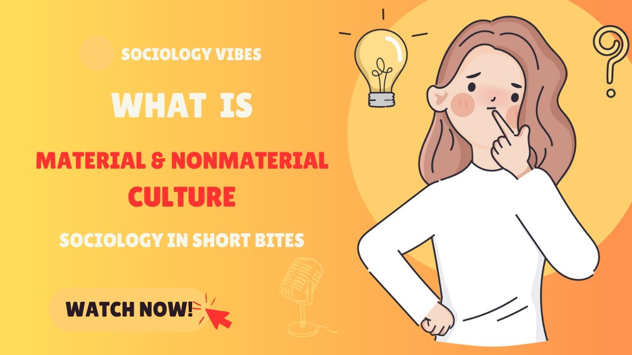 What is Material & Non-Material Culture? | Introduction to Sociology | Culture |