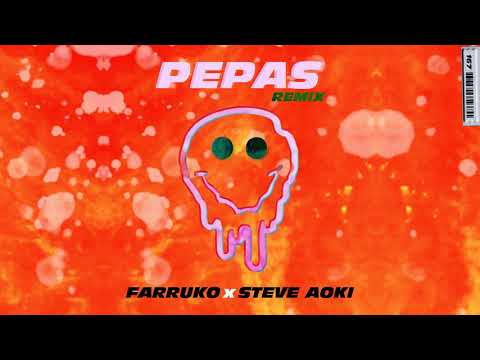 Farruko & Steve Aoki - Pepas (Steve Aoki Remix - Audio)