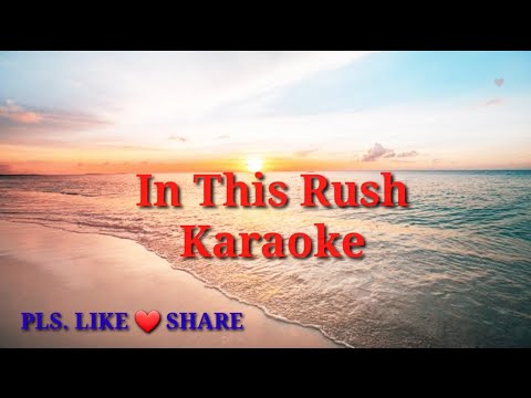 IN THIS RUSH KARAOKE MIKE PARR