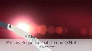 I've Seen the Light Featuring Tempo O'Neil - Primary Sequence