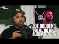 Joe Budden S Album Review On Drake S For All The Dogs