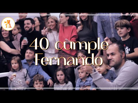 40 cumpleaños Fernando