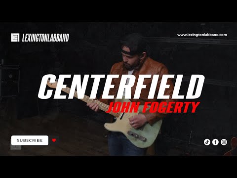 Centerfield (John Fogerty) | Lexington Lab Band