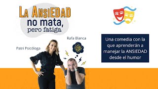 🎭Obra de teatro La Ansiedad no mata, pero fatiga🎭