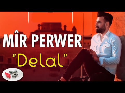 MÎR PERWER - DELAL 2019 [Official Music]
