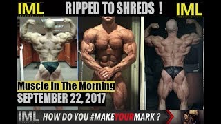 RIPPED TO SHREDS! - Muscle In The Morning September 22, 2017