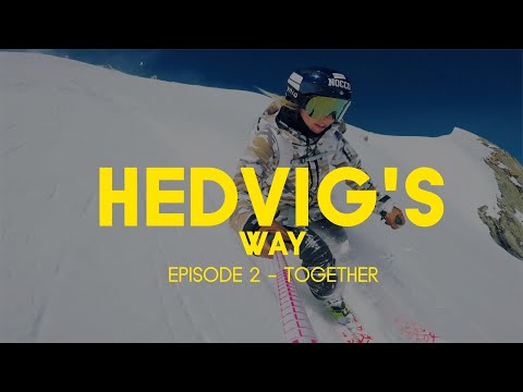 HEDVIG'S WAY // Together - Episode 02