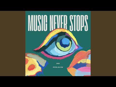 MUSIC NEVER STOPS