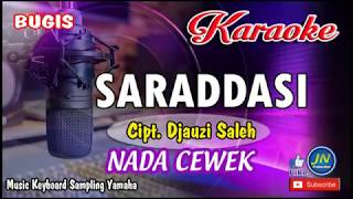 Download lagu SARADDASI_Bugis KARAOKE Keyboard Lirik Nada Cewek_Cipt Djauzih Saleh mp3 Download lagu SARADDASI_Bugis KARAOKE Keyboard Lirik Nada Cewek_Cipt Djauzih Saleh mp3