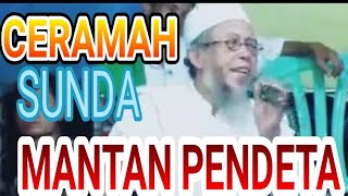 Download lagu CERAMAH SUNDA MATIUS MANTAN PENDETA mp3