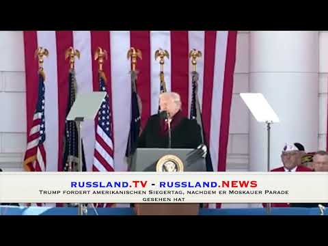 Trump fordert amerikanischen Siegertag, nachdem er Moskauer Parade gesehen hat