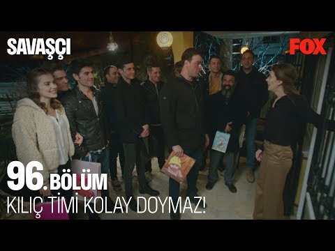 Kılıç Timi kolay doymaz! Savaşçı 96. Bölüm
