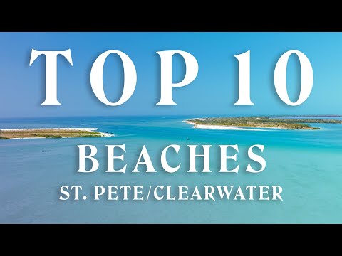 Top 10 Beaches in St. Pete/Clearwater!