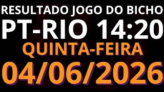 🎯 Resultado do Jogo do Bicho AO VIVO PT RIO – 14:20 – 04/06/2026 (quinta-feira)