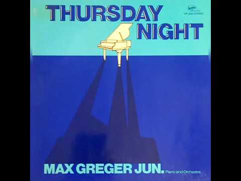 ＭＡＸ  ＧＲＥＧＥＲ  ＪＵＮＩＯＲ  " THURSDAY  NIGHT "(1980 germany library music)