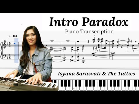 Intro Paradox - Isyana Sarasvati & The Tutties - Piano Transcription - Music Sheet