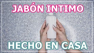 JABÓN INTIMO CASERO😱 adiós a las INFECCIONES 😉 // #CUARENTENA #QUEDATEENCASA