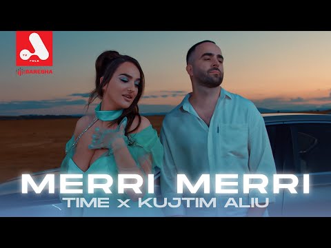 Time x Kujtim Aliu - Merri merri