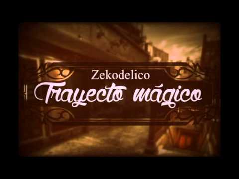 Zekodelico - trayecto mágico