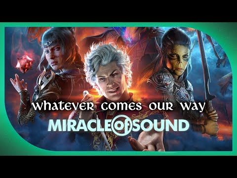 Whatever Comes Our Way - Miracle Of Sound