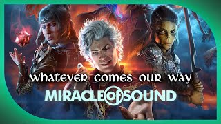 Musik-Video-Miniaturansicht zu Whatever Comes Our Way Songtext von Miracle Of Sound