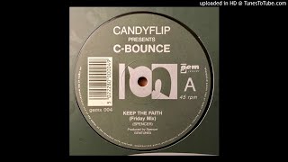 Candy Flip presents C-Bounce~Keep The Faith [Friday Mix]