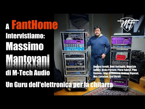 A FantHome  intervistiamo: Massimo Mantovani il Guru italiano dell'elettronica per chitarra