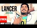 Jassi Gill Lancer Full Lyrical Video Song Bachmate 2 New Punjabi Video Song