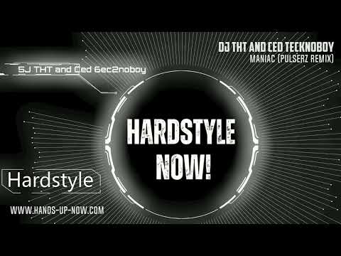 DJ THT and Ced Tecknoboy - Maniac (Pulserz Remix) @DJTHT @Cedtechnoboy